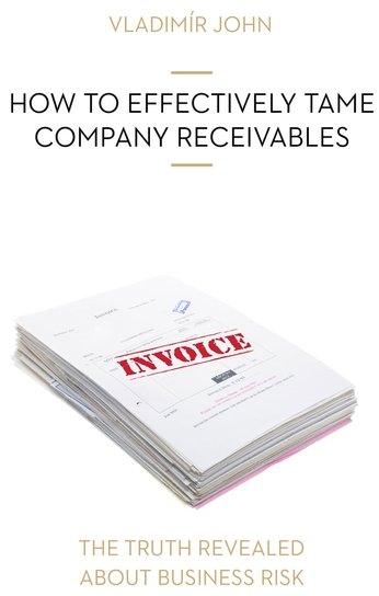 HOW TO EFFECTIVELY TAME COMPANY RECEIVABLES