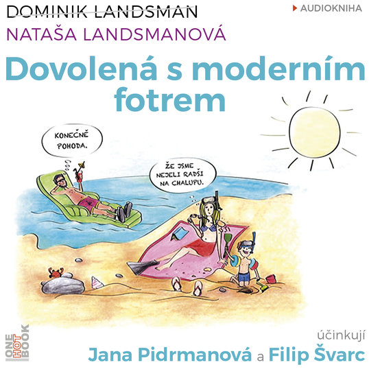 Dovolená s moderním fotrem
