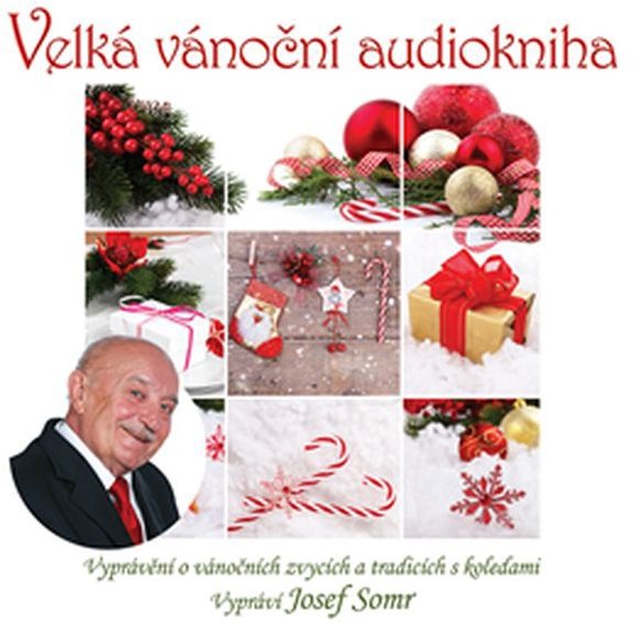 Velká vánoční audiokniha (Vyprávění o vánočních zvycích a tradicích s koledami)