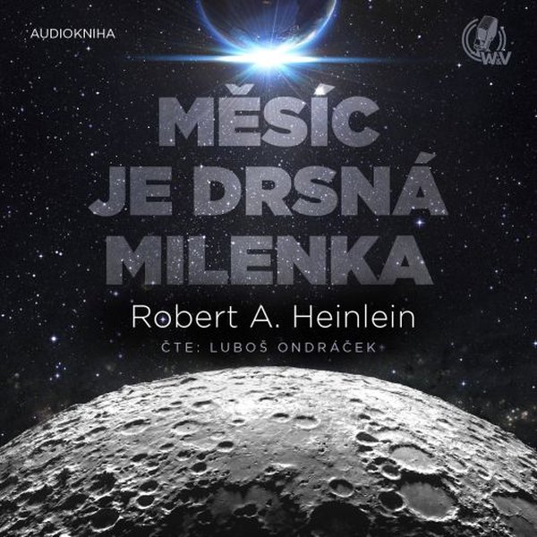 Měsíc je drsná milenka