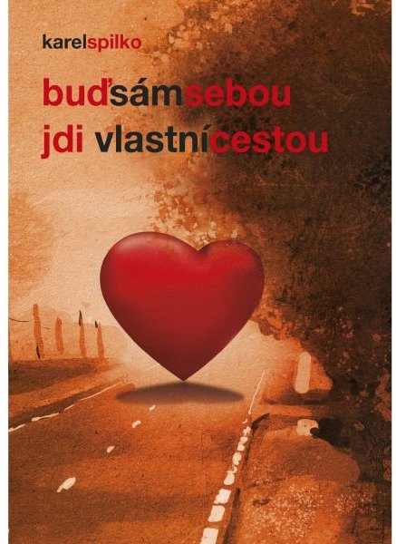 Buď sám sebou – jdi vlastní cestou