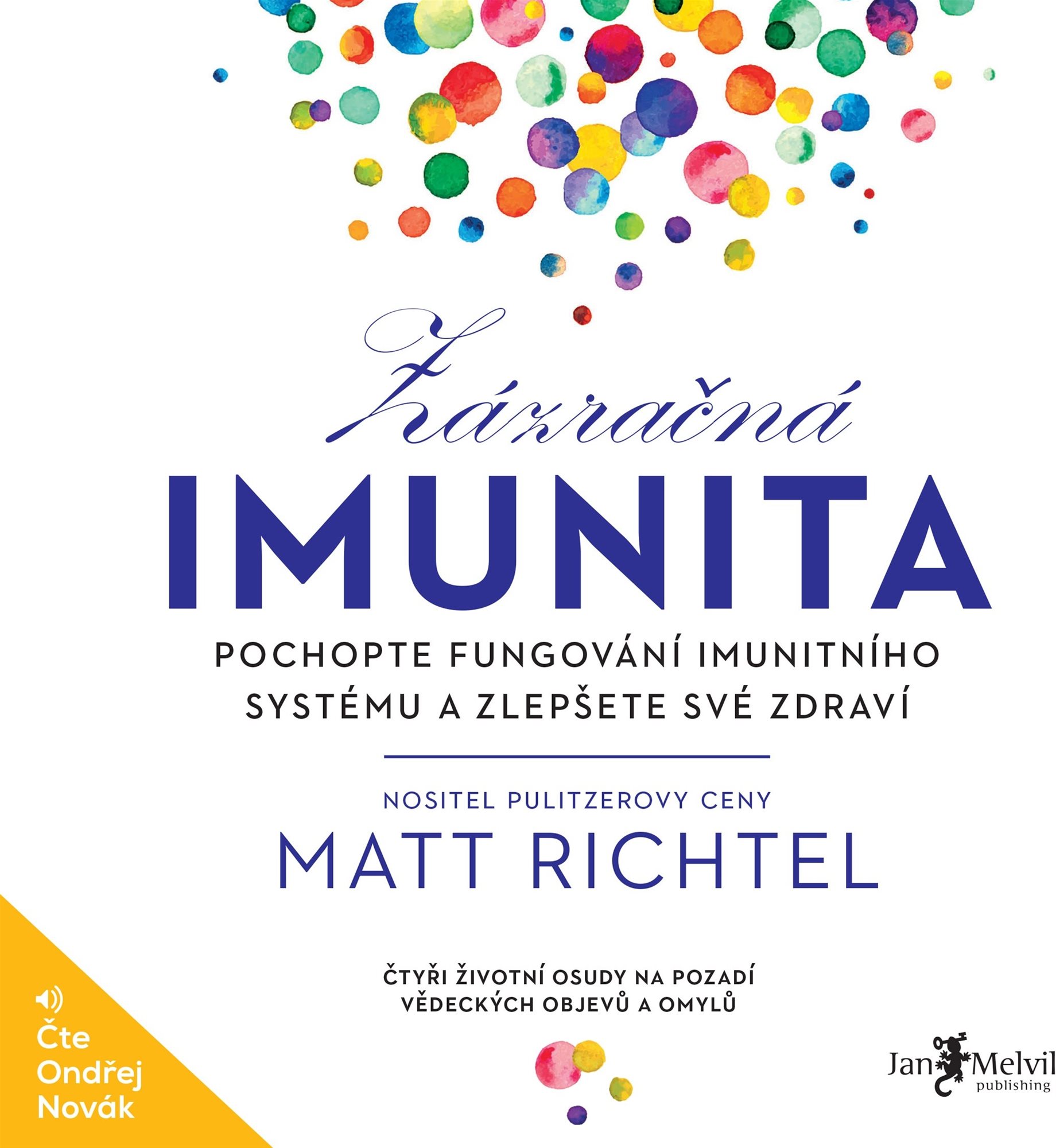 Zázračná imunita – Pochopte fungování imunitního systému a zlepšete své zdraví