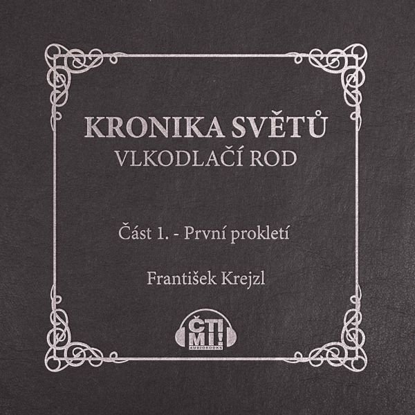 Kronika světů, Vlkodlačí rod - část 1. - První prokletí