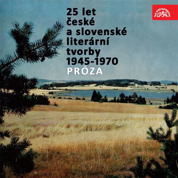 25 let české a slovenské literární tvorby /1945-1970/
