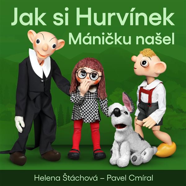 Jak si Hurvínek Máničku našel