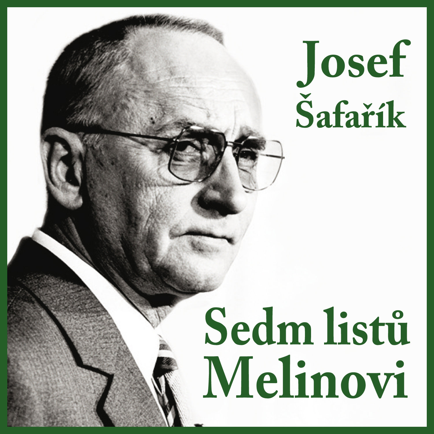 Josef Šafařík: Sedm listů Melinovi