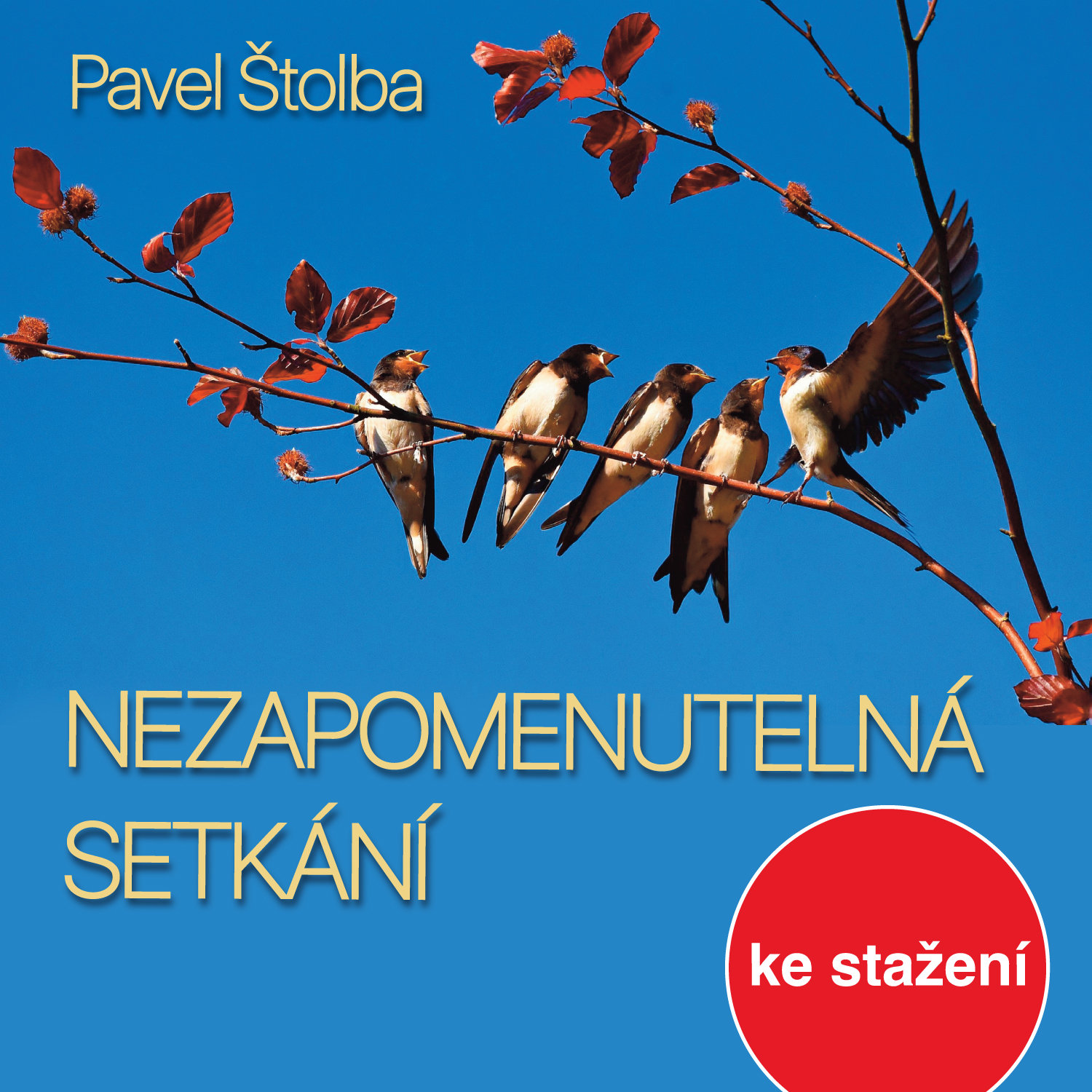 Pavel Štolba: Nezapomenutelná setkání