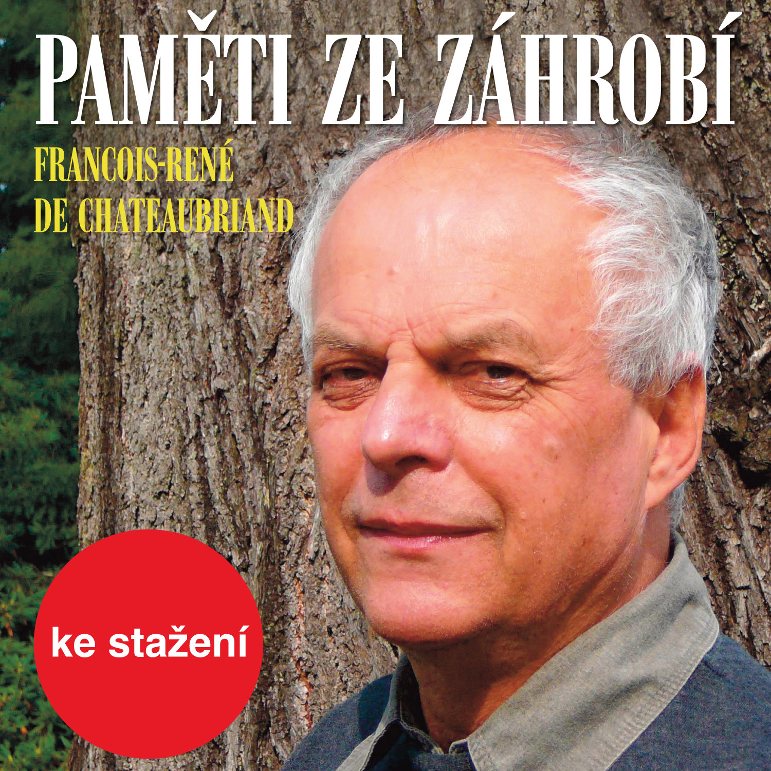 Francois-René de Chateaubriand: Paměti ze záhrobí