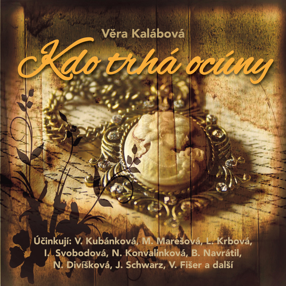Věra Kalábová: Kdo trhá ocúny