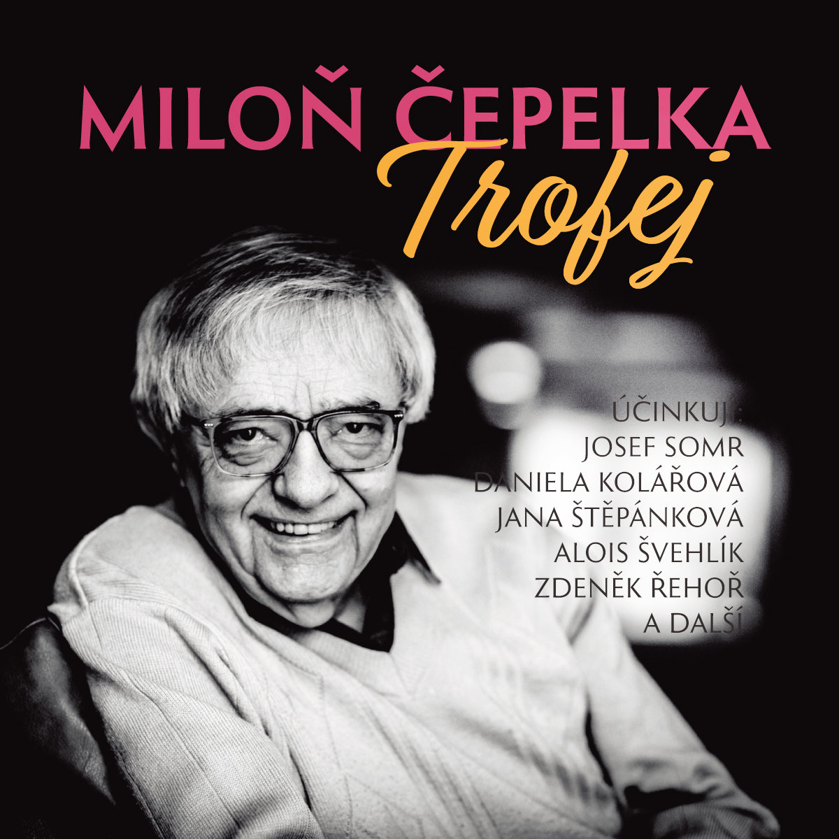 Miloň Čepelka: Trofej