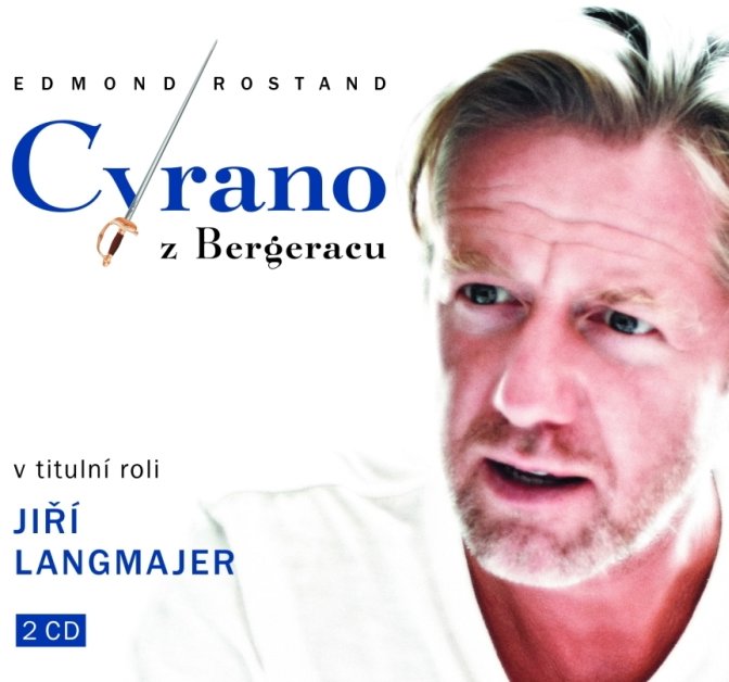 Edmond Rostand: Cyrano z Bergeracu