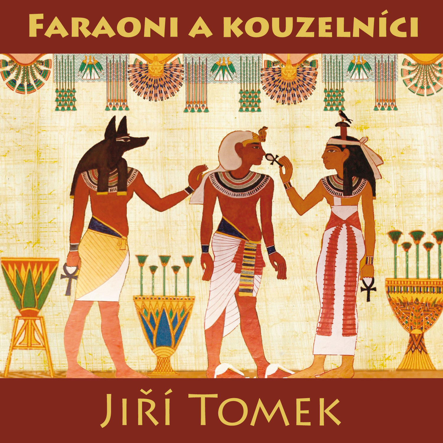Jiří Tomek: Faraoni a kouzelníci