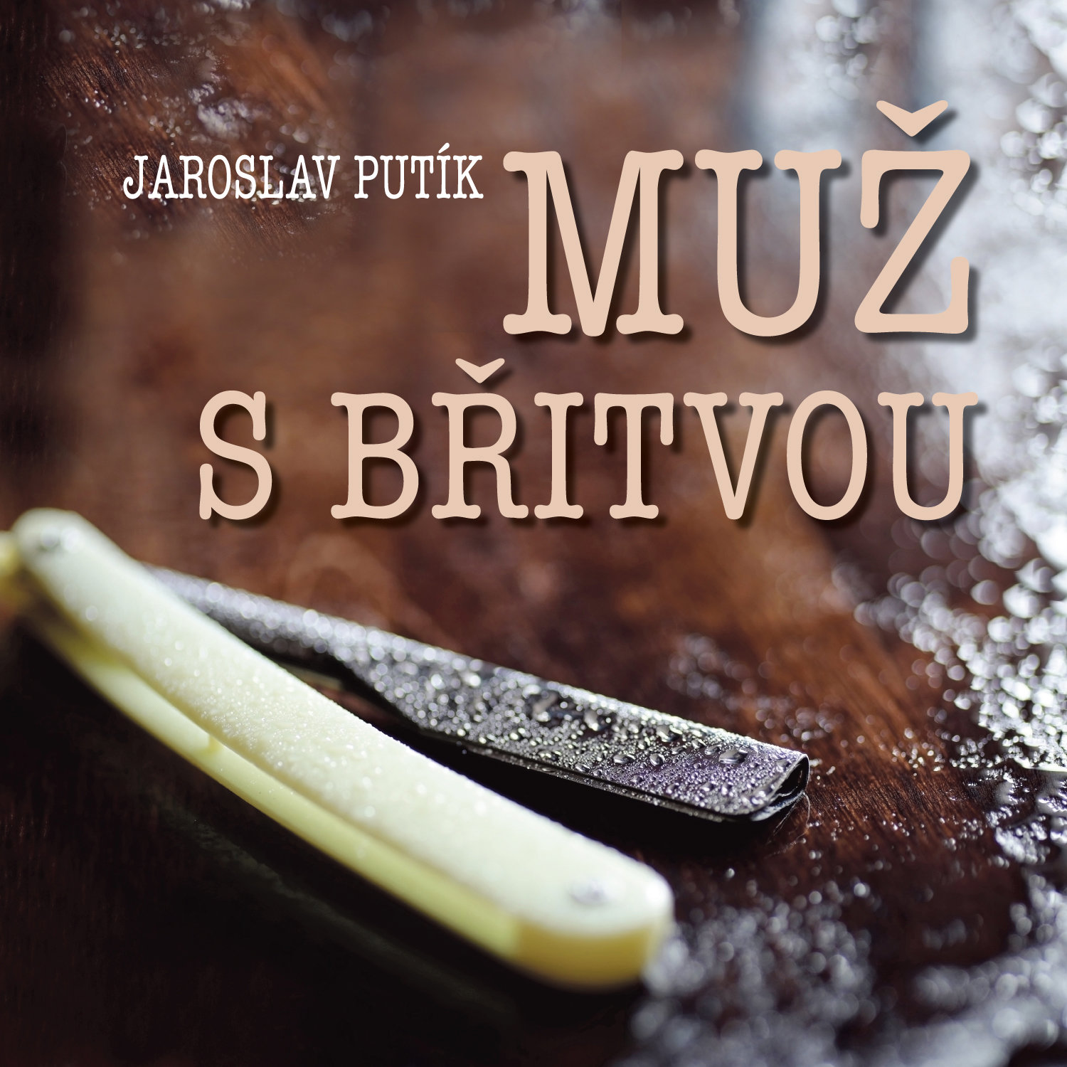 Jaroslav Putík: Muž s břitvou