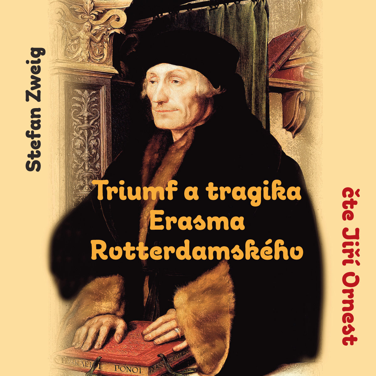 Stefan Zweig: Triumf a tragika Erasma Rotterdamského