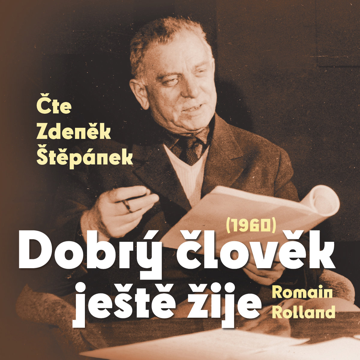 Romain Rolland: Dobrý člověk ještě žije