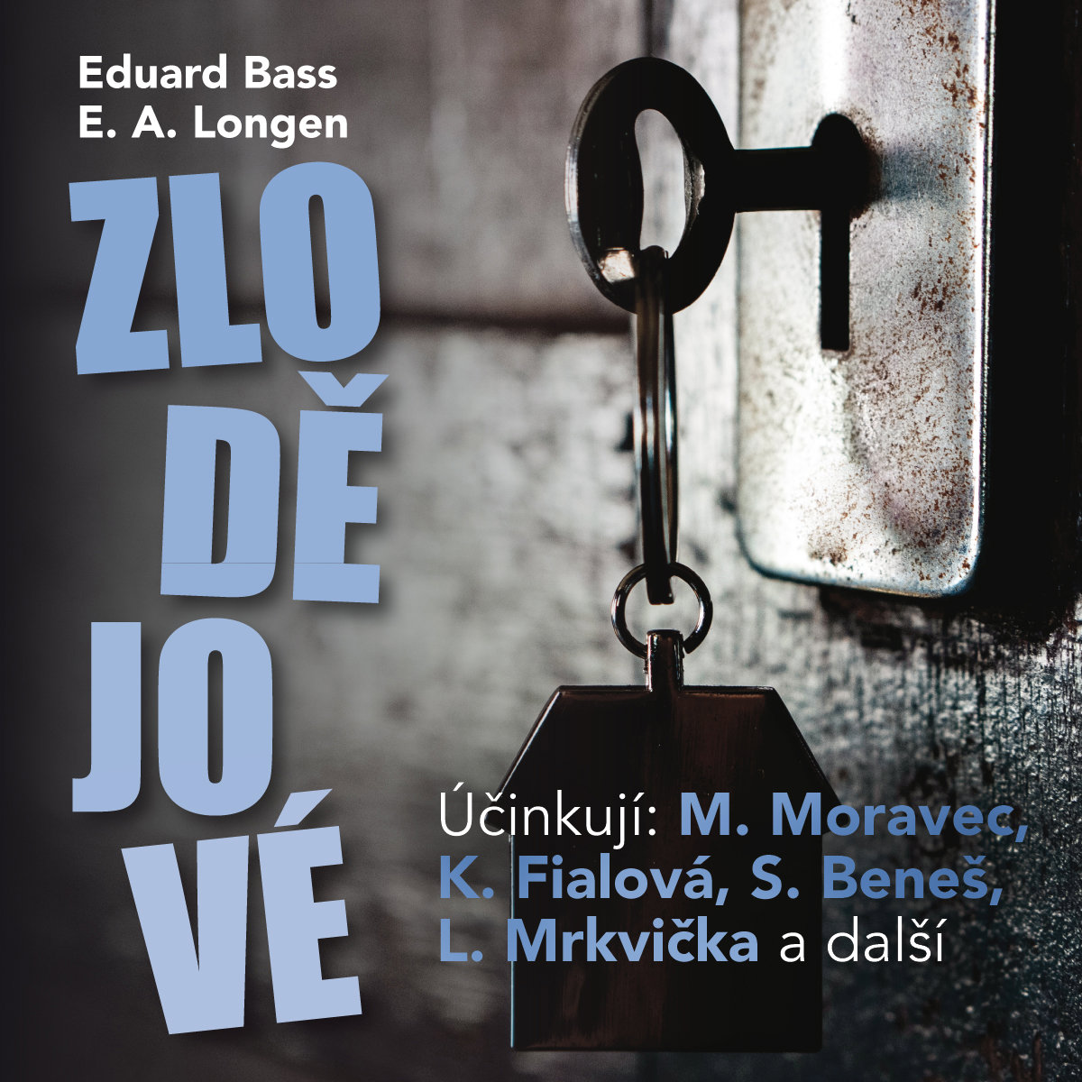 Eduard Bass, E.A.Longen: Zlodějové