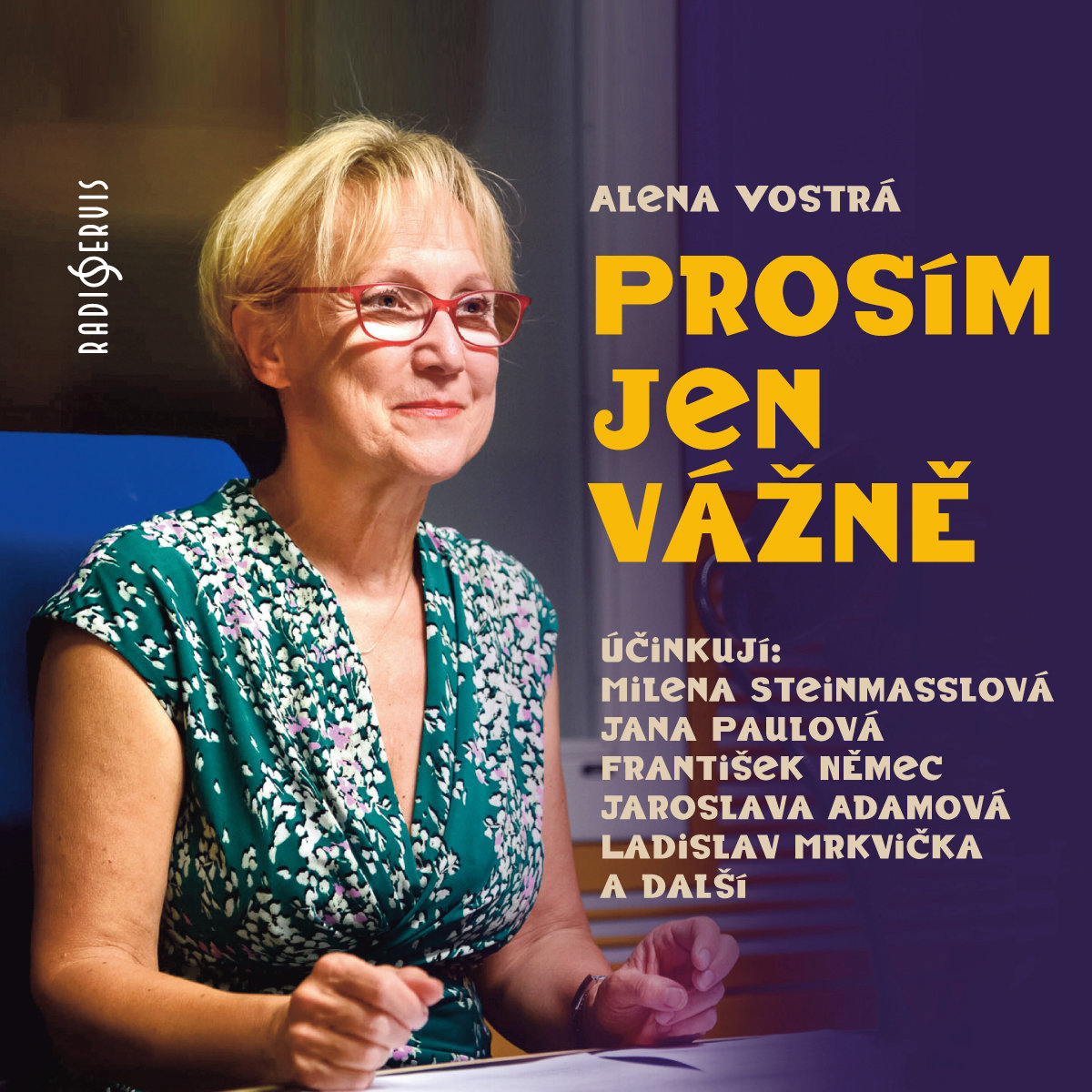 Alena Vostrá: Prosím, jen vážně