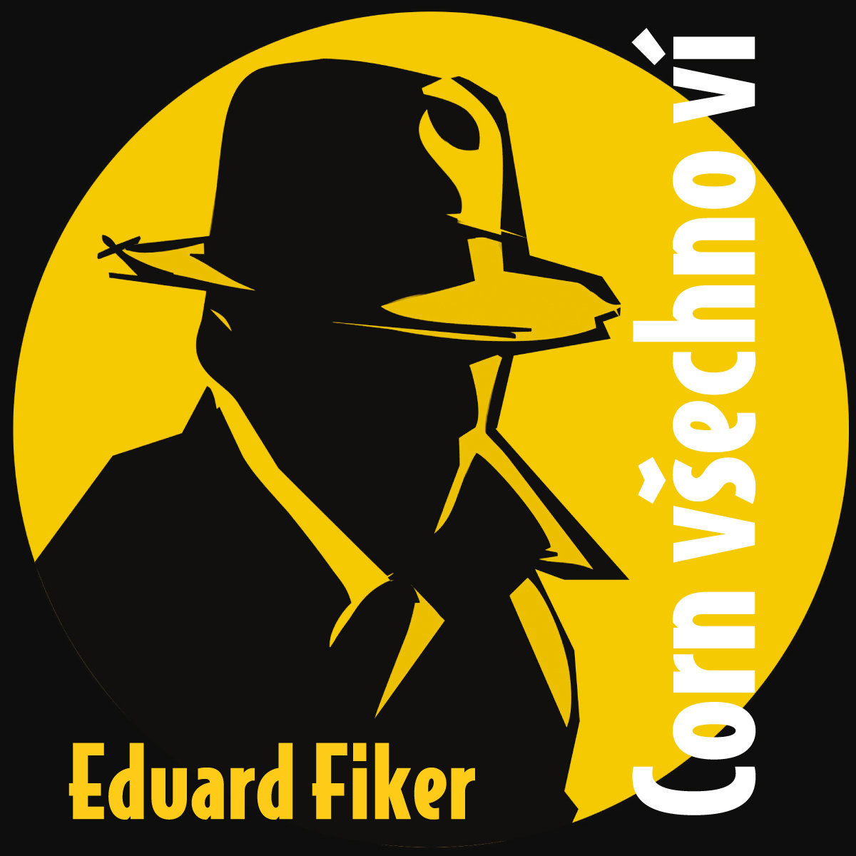Eduard Fiker: Corn všechno ví