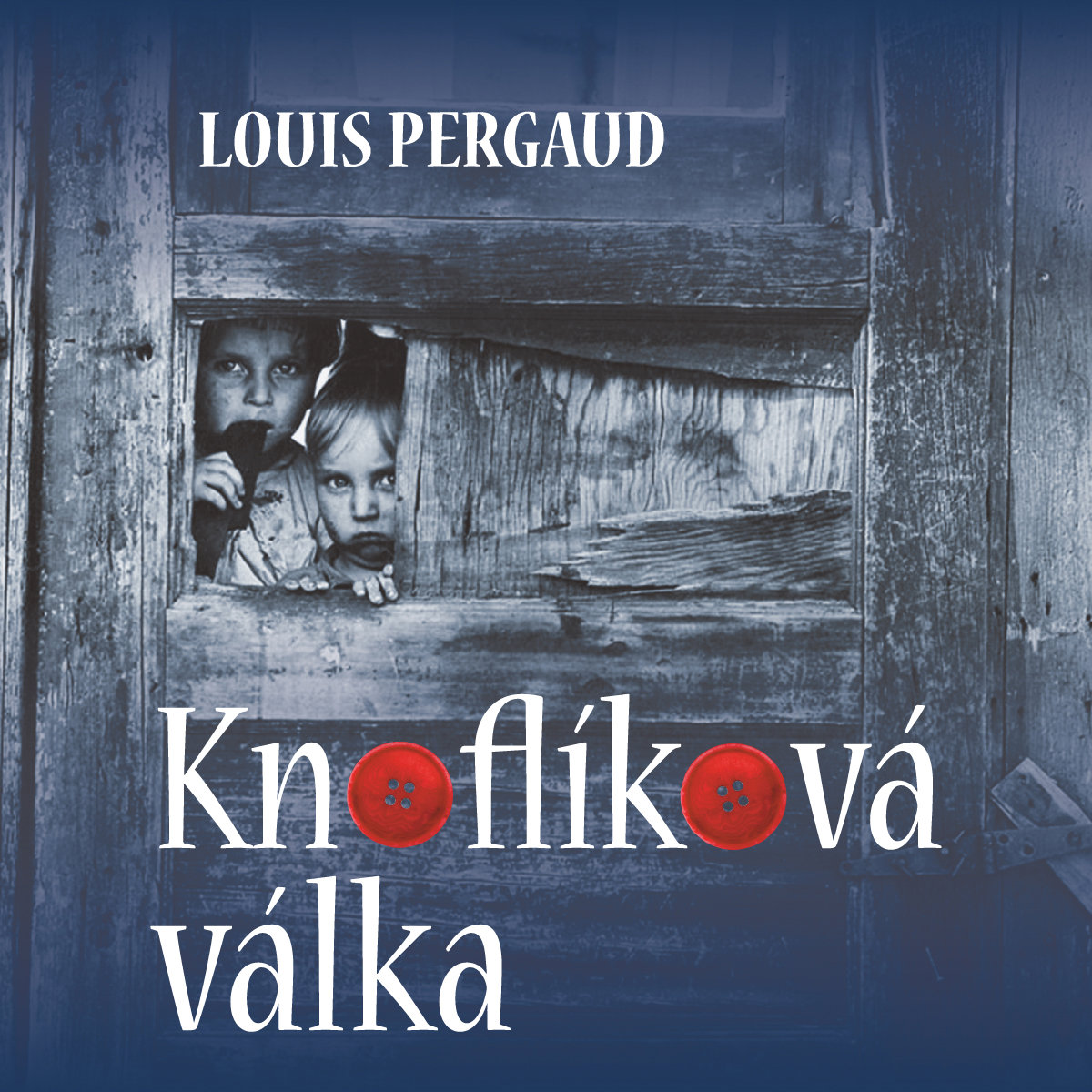 Louis Pergaud: Knoflíková válka