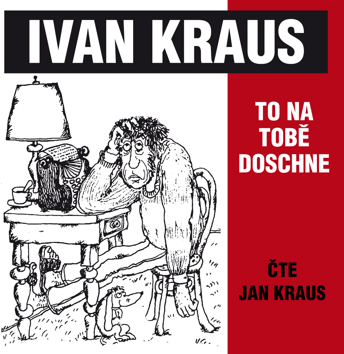 Ivan Kraus: To na tobě doschne