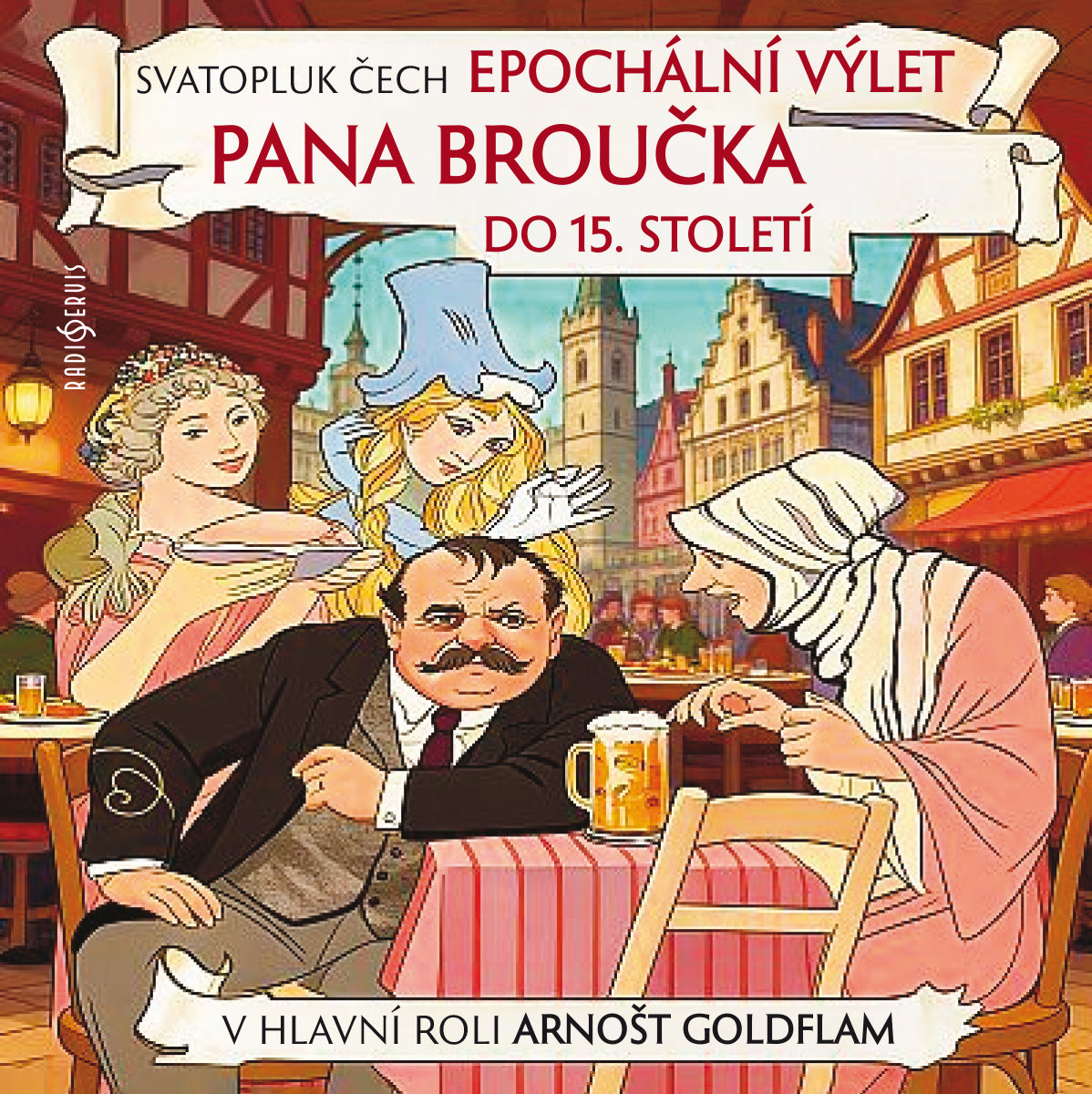 Svatopluk Čech: Epochální výlet pana Broučka do 15. století