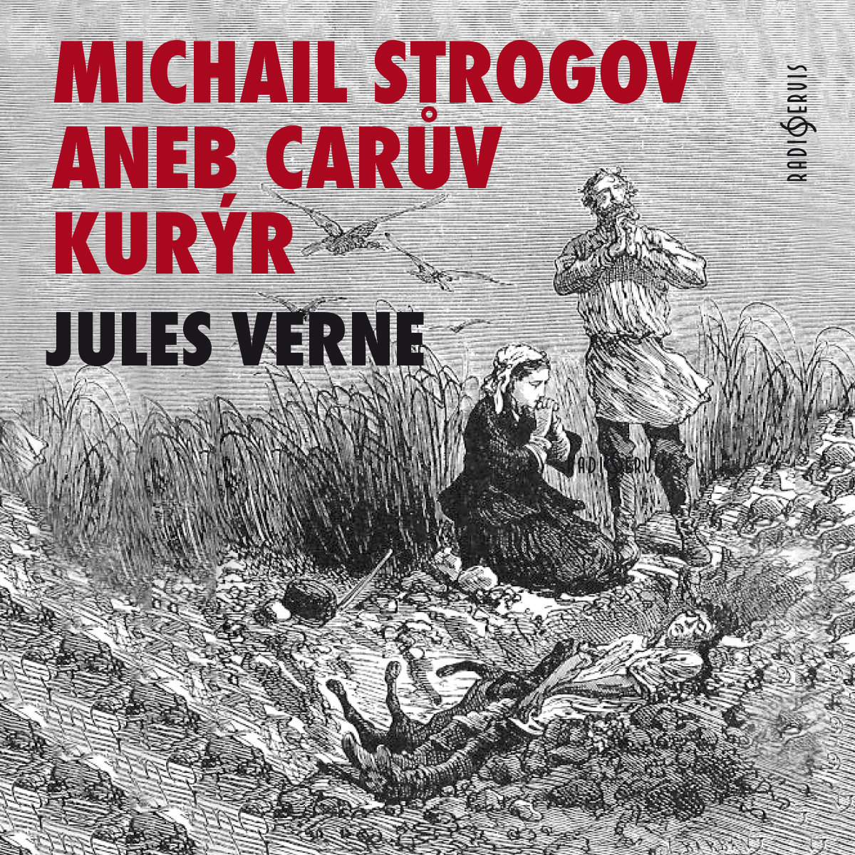 Jules Verne: Michail Strogov aneb Carův kurýr