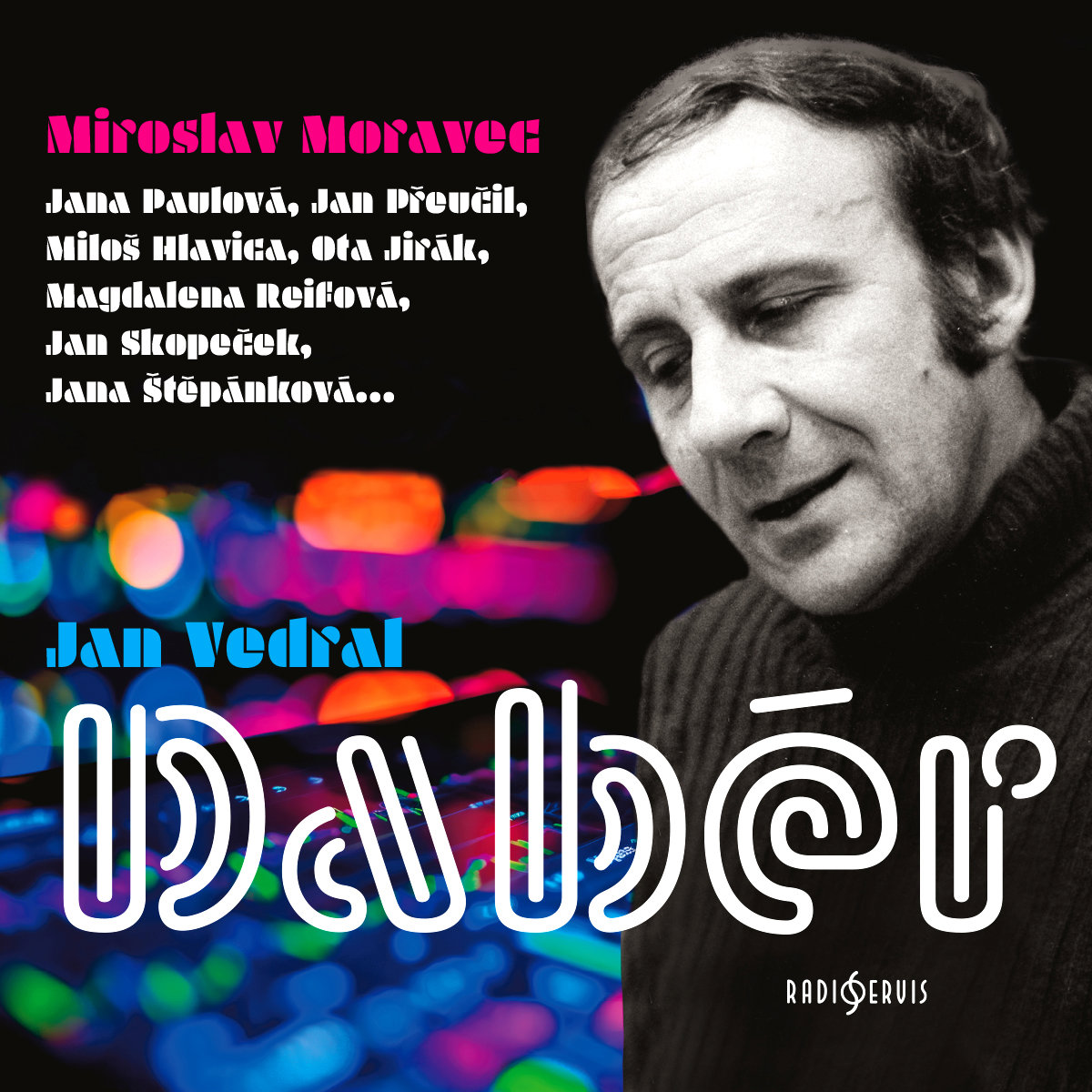 Jan Vedral: Dabér