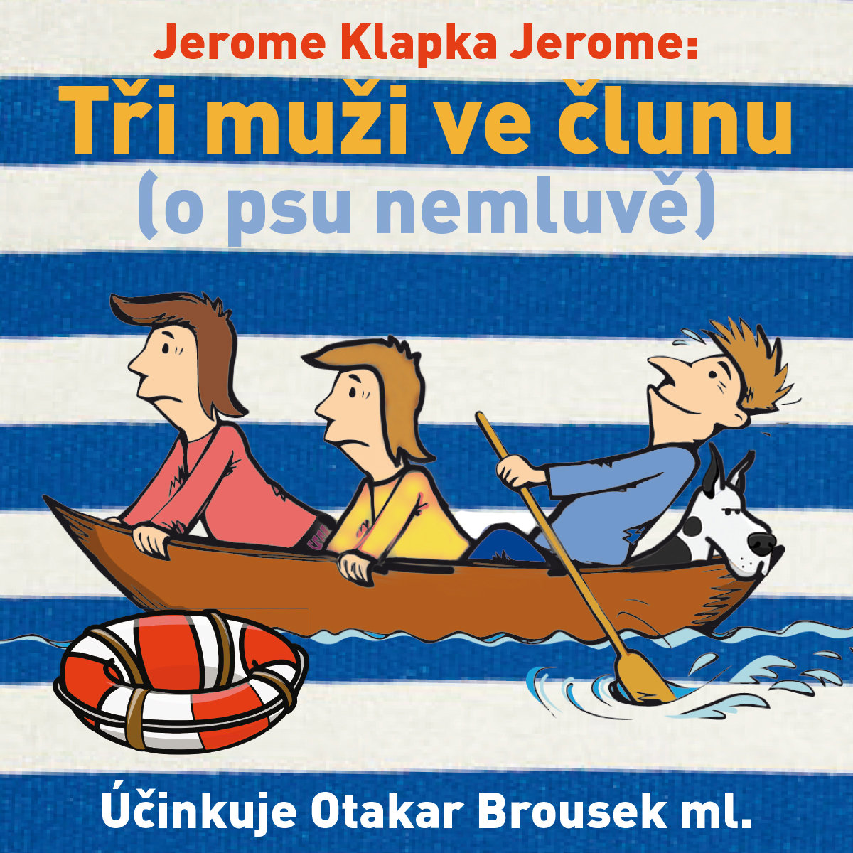 Jerome Klapka Jerome:Tři muži ve člunu