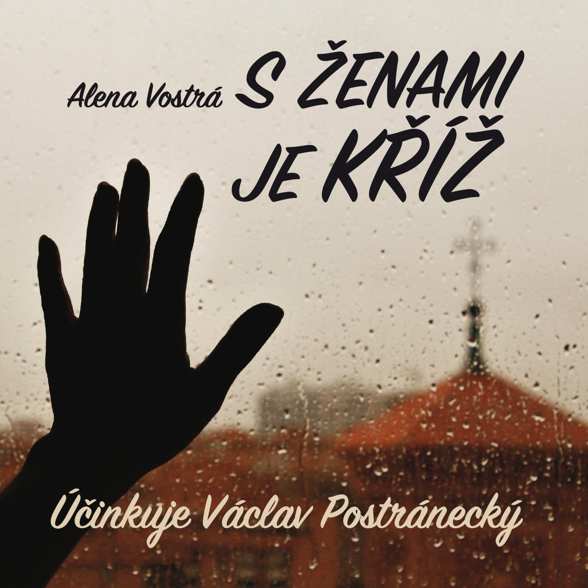 Alena Vostrá: S ženami je kříž