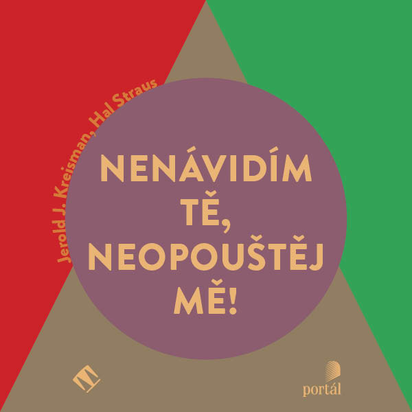 Nenávidím tě, neopouštěj mě!