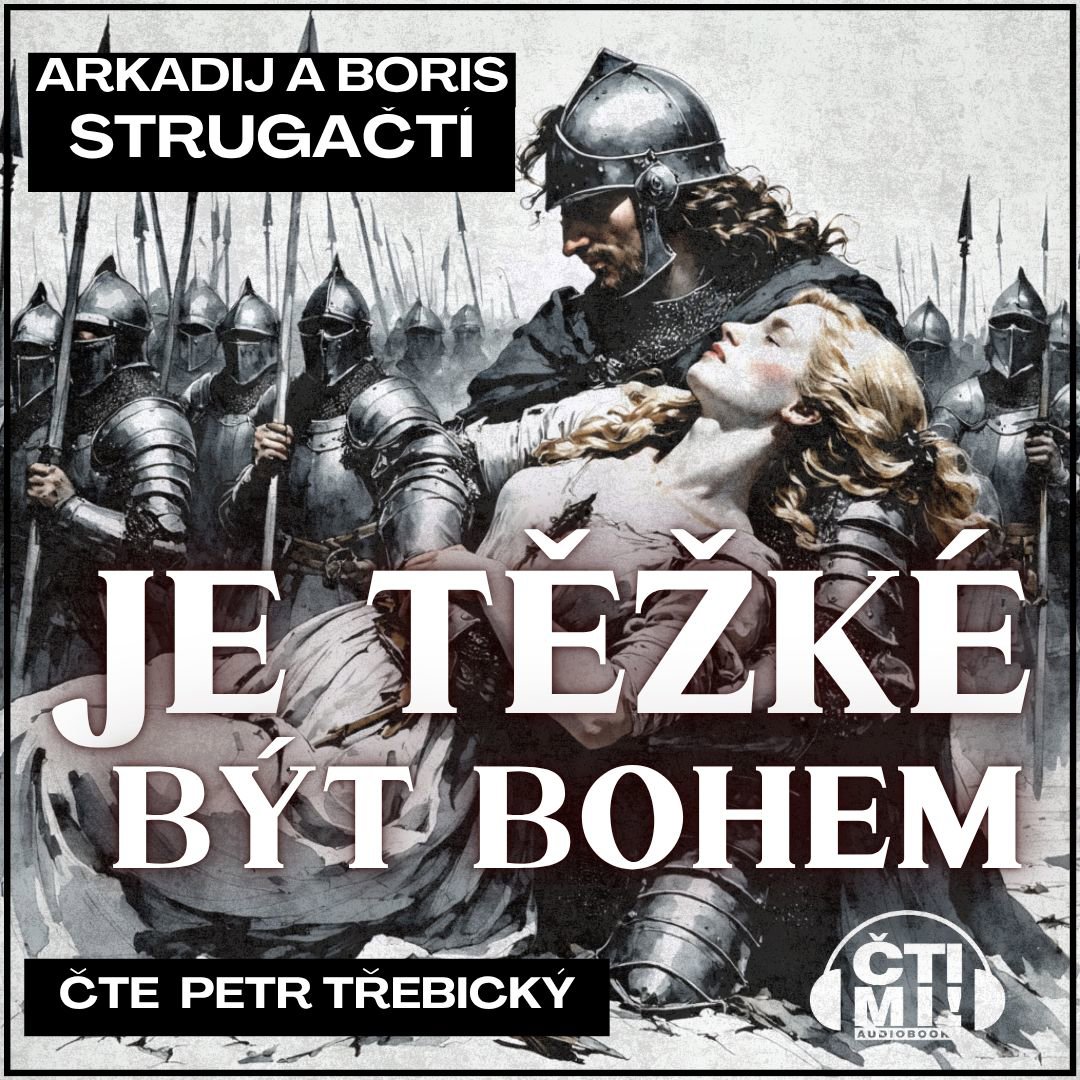 Je těžké být bohem