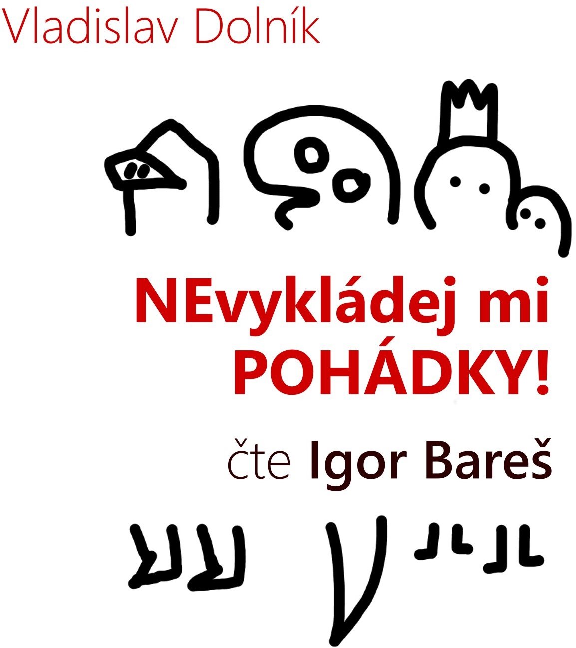 Nevykládej mi pohádky