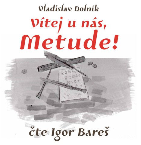 Vítej u nás, Metude