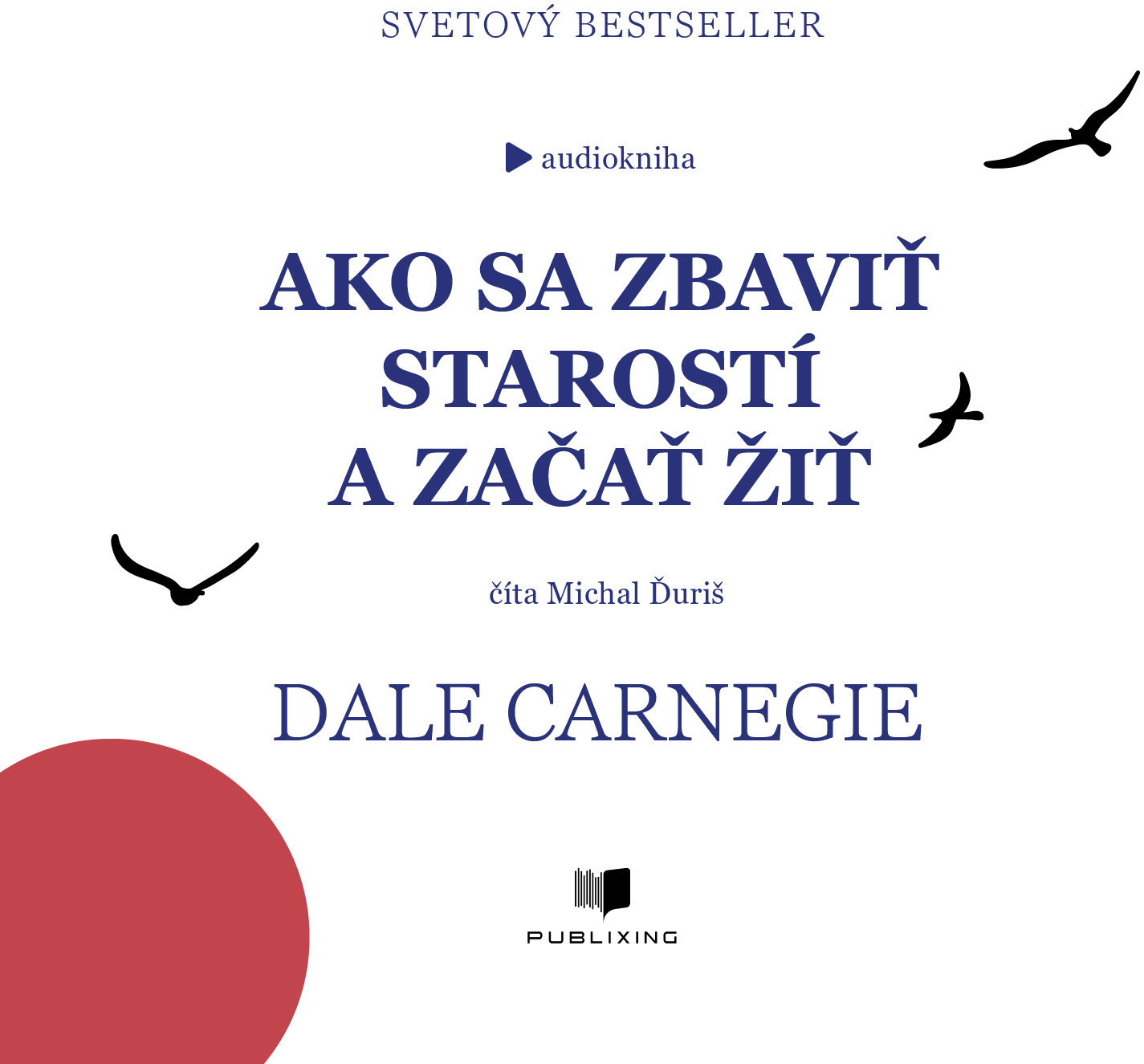 Ako sa zbaviť starostí a začať žiť