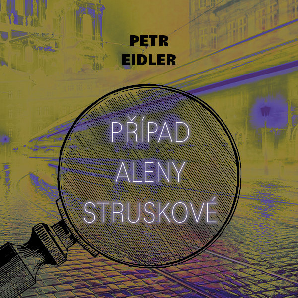 Případ Aleny Struskové