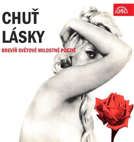 Chuť lásky. Brevíř světové milostné poezie