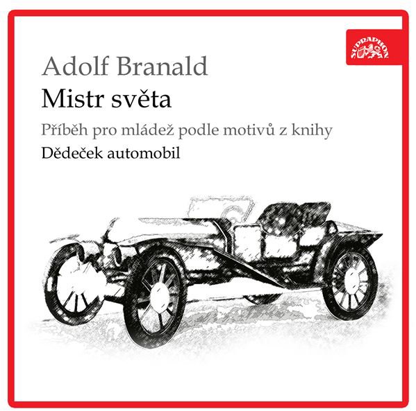 Mistr světa. Příběh pro mládež podle motivů z knihy Dědeček automobil