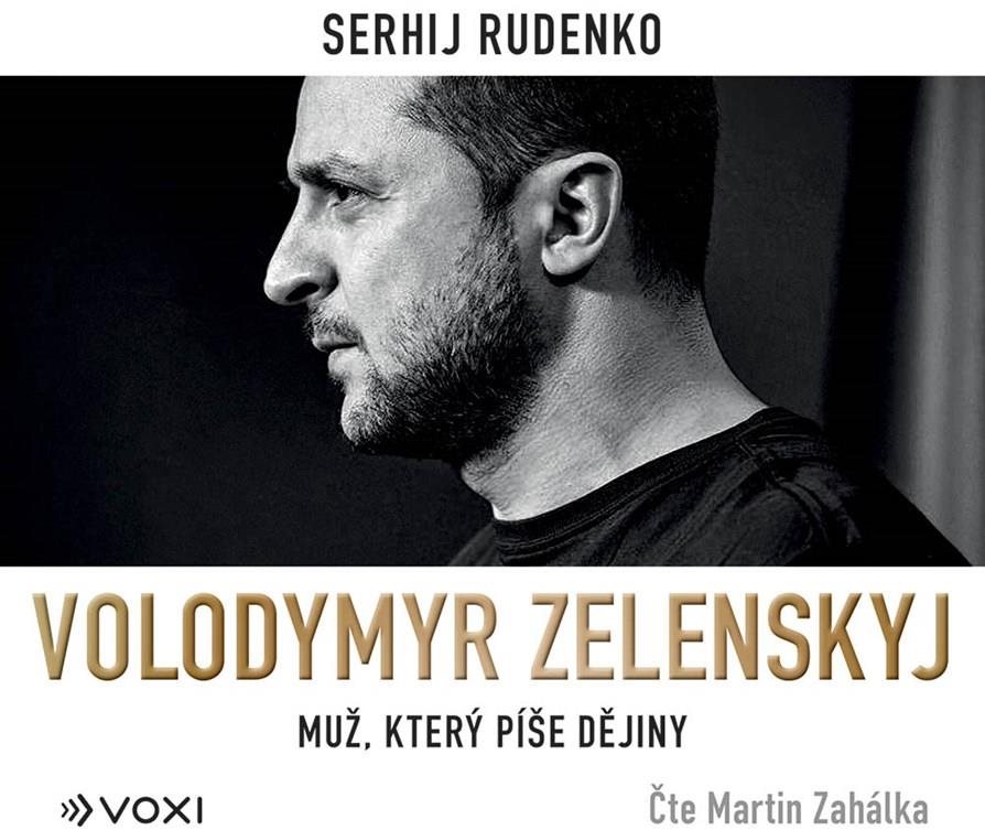 Volodymyr Zelenskyj: Muž, který píše dějiny