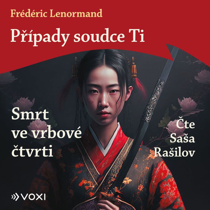 Případy soudce Ti: Smrt ve vrbové čtvrti