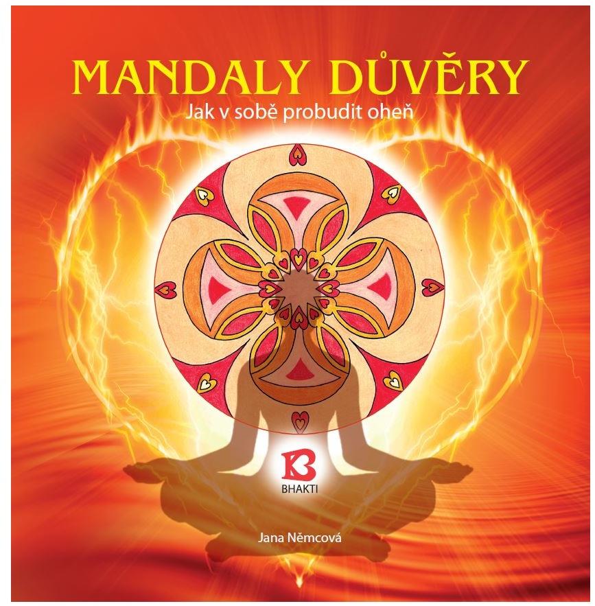 Bhakti Mandaly důvěry - Jana Němcová