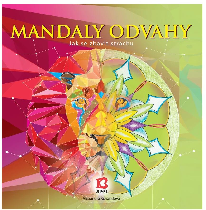 Bhakti Mandaly odvahy - Alexandra Kovandová