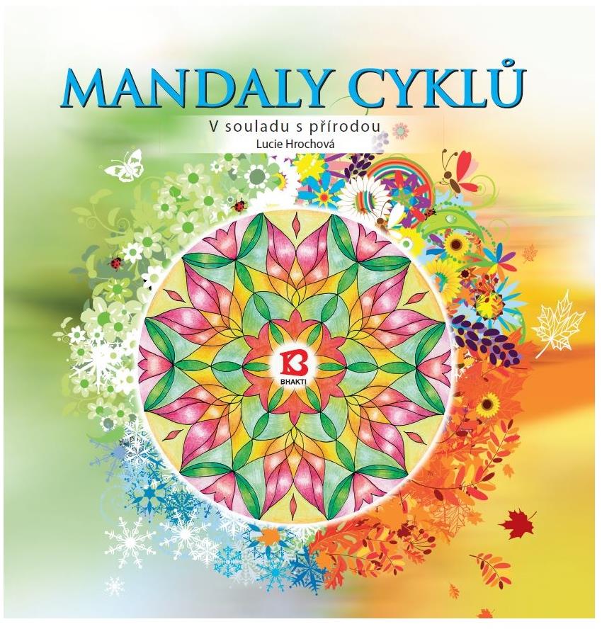 Bhakti Mandaly cyklů - Lucie Hrochová