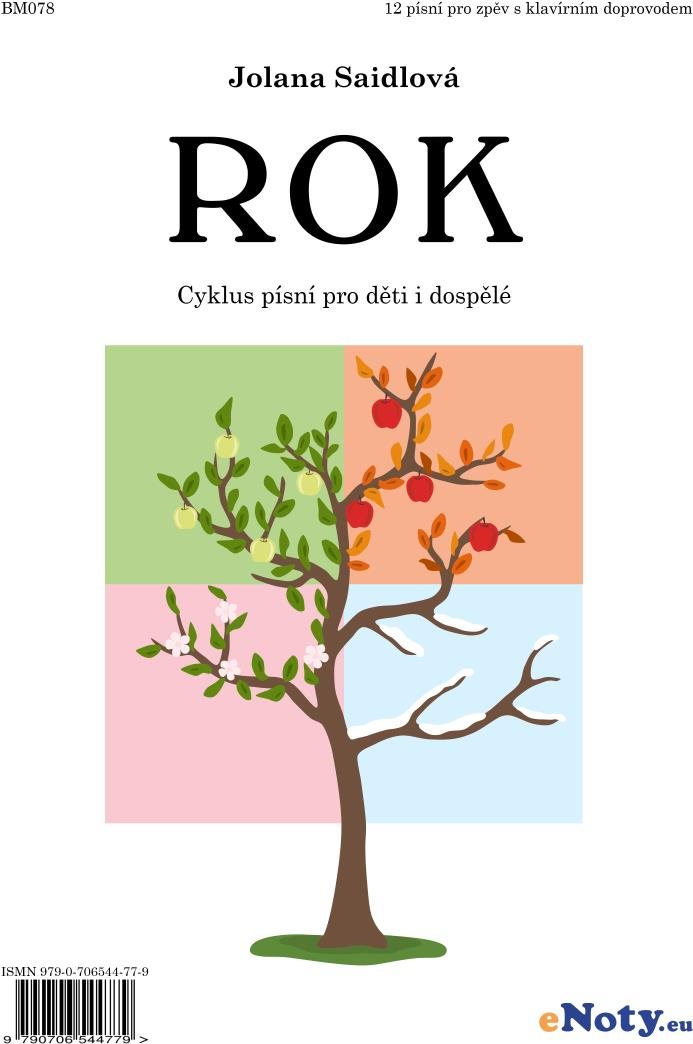 Jolana Saidlová: Rok - cyklus písní pro děti i dospělé / zpěv a klavír