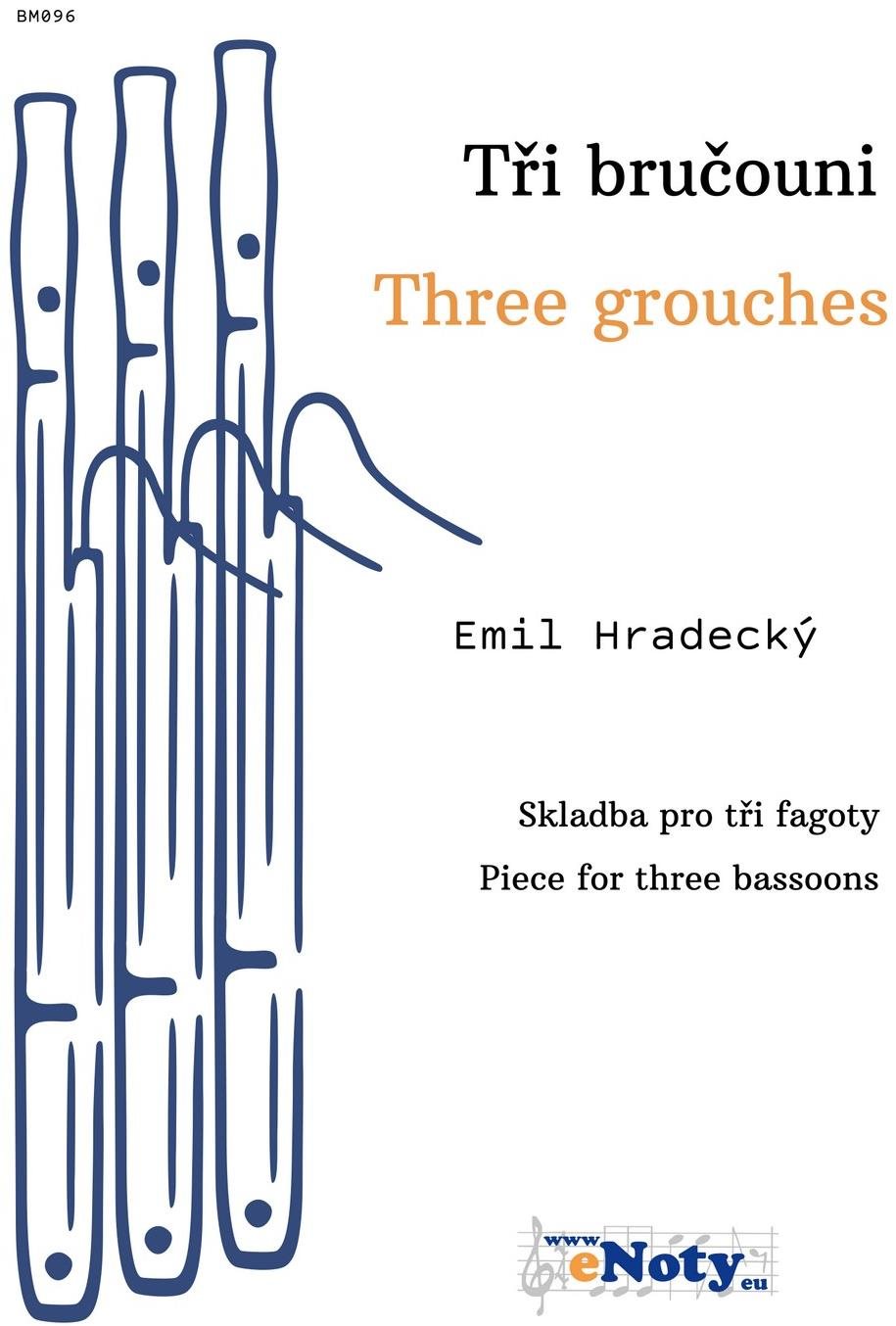 Tři bručouni - Emil Hradecký / skladba pro tři fagoty