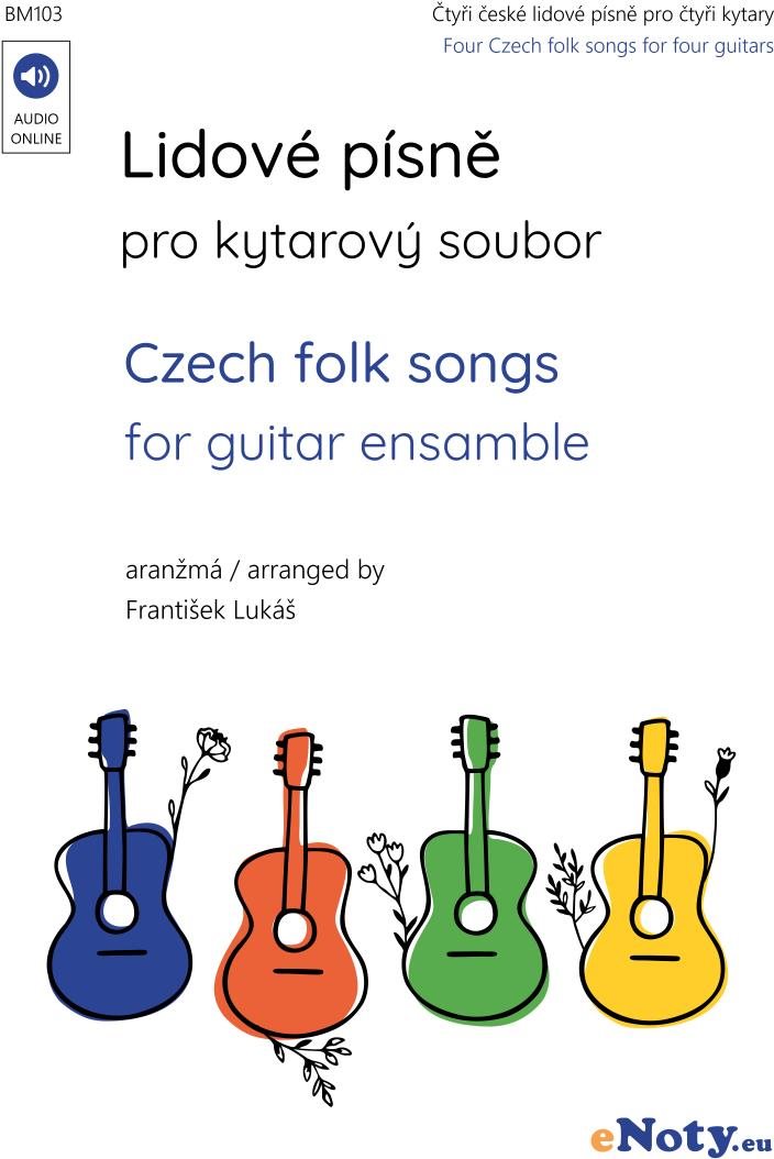 Lidové písně pro kytarový soubor + Audio Online / čtyři písničky pro čtyři kytary