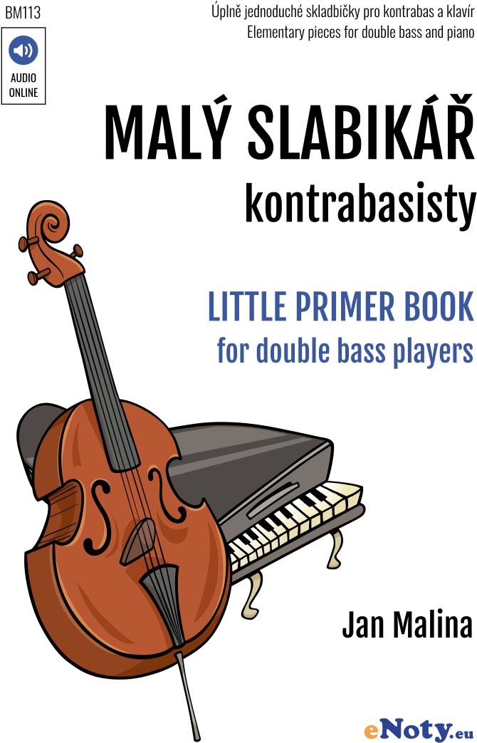 Malý slabikář kontrabasisty + Audio Online / jednoduché skladbičky pro kontrabas a klavír
