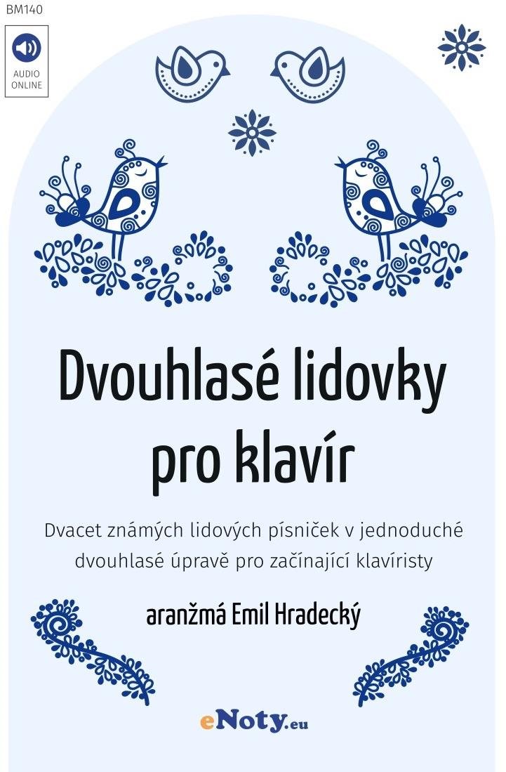 Dvouhlasé lidovky pro klavír  / známé lidové písničky v jednoduché dvouhlasé úpr