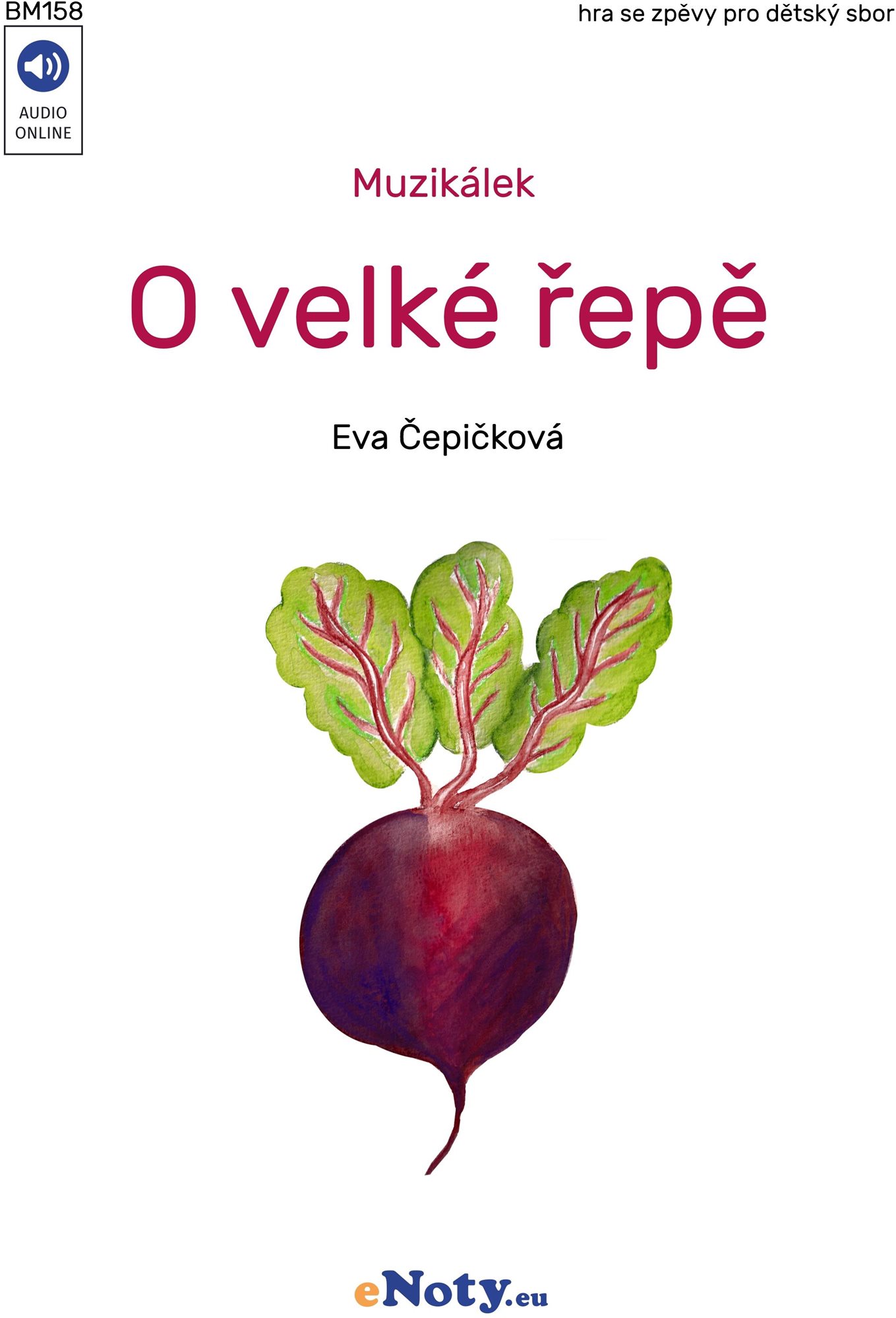 Muzikálek O velké řepě / hra se zpěvy pro dětský sbor