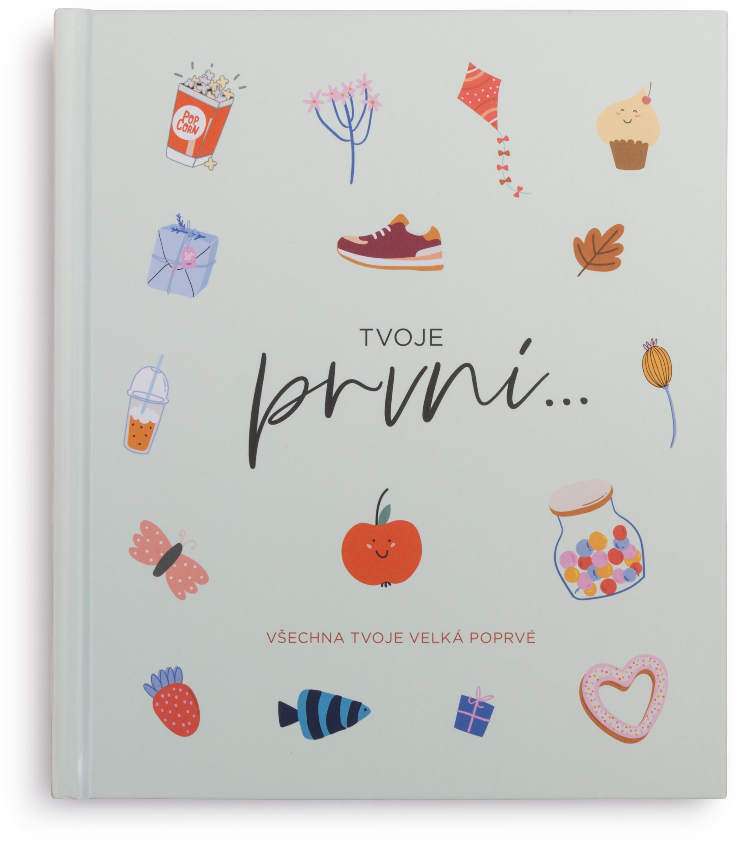 Tvoje první: Deník pro děti – Důležité milníky od narození až po první kino