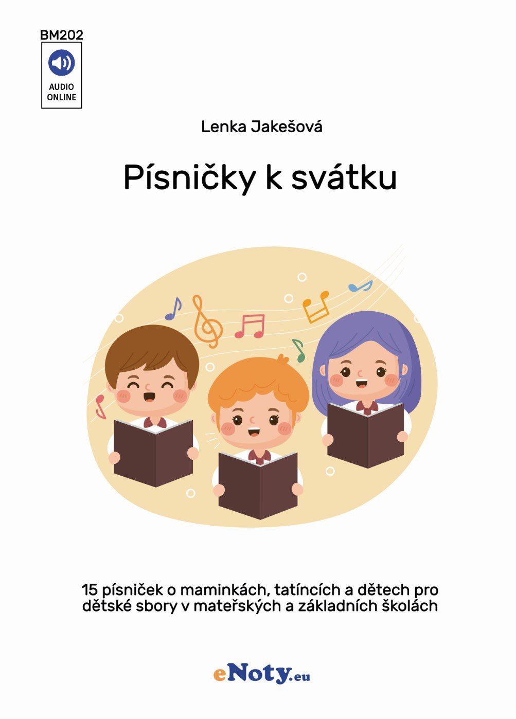 Písničky k svátku o maminkách, tatíncích a dětech pro dětské sbory